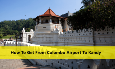 How To Get From Colombo Airport To Kandy