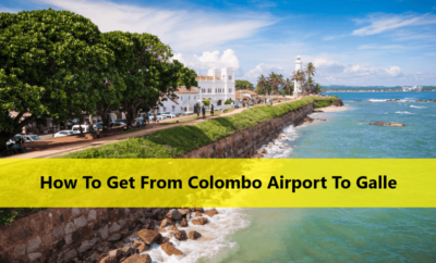 How To Get From Colombo Airport To Galle