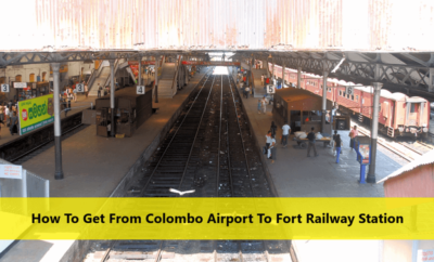 How To Get From Colombo Airport To Fort Railway Station