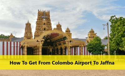 How To Get From Colombo Airport To Jaffna