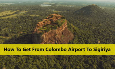 How To Get From Colombo Airport To Sigiriya