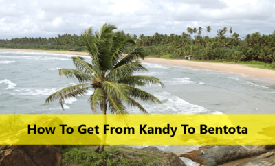 How To Get From Kandy To Bentota