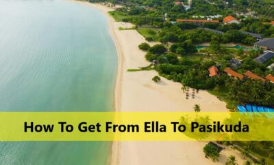 How To Get From Ella To Pasikuda