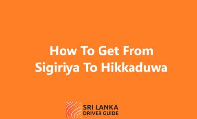 How To Get From Sigiriya To Hikkaduwa